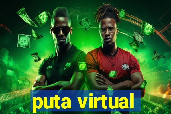 puta virtual